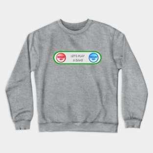 Let's Play A Game Crewneck Sweatshirt